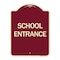 Signmission Designer Series Sign School Entrance, Burgundy Heavy-Gauge Aluminum Sign, 24" x 18", BU-1824-24451 A-DES-BU-1824-24451 - alternate 1